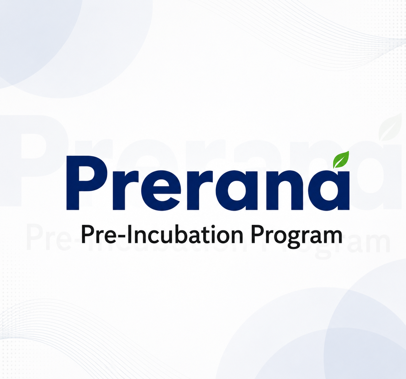 Prerana pre-incubation program 